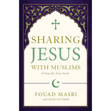 Sharing Jesus with Muslims - 30th Anniversary Edition